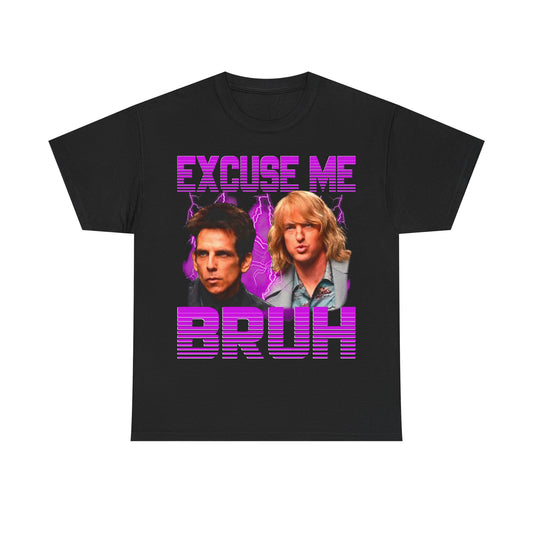 Excuse Me Bruh