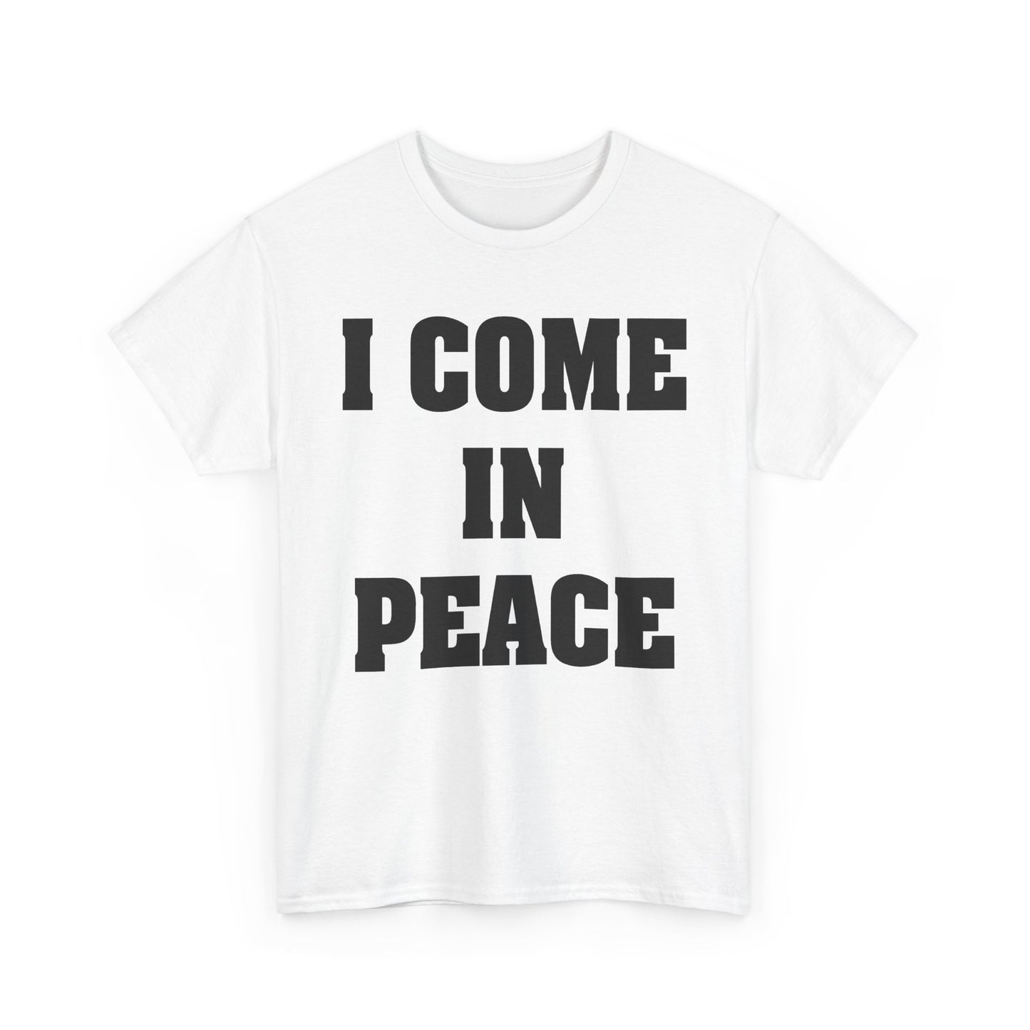 I COME IN PEACE