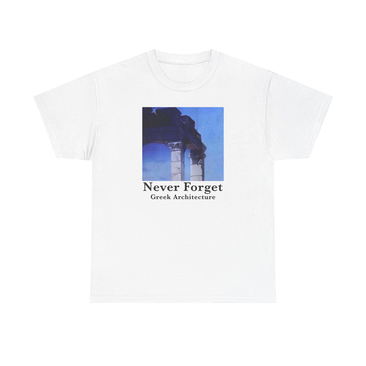 Never Forget Greek Architecture