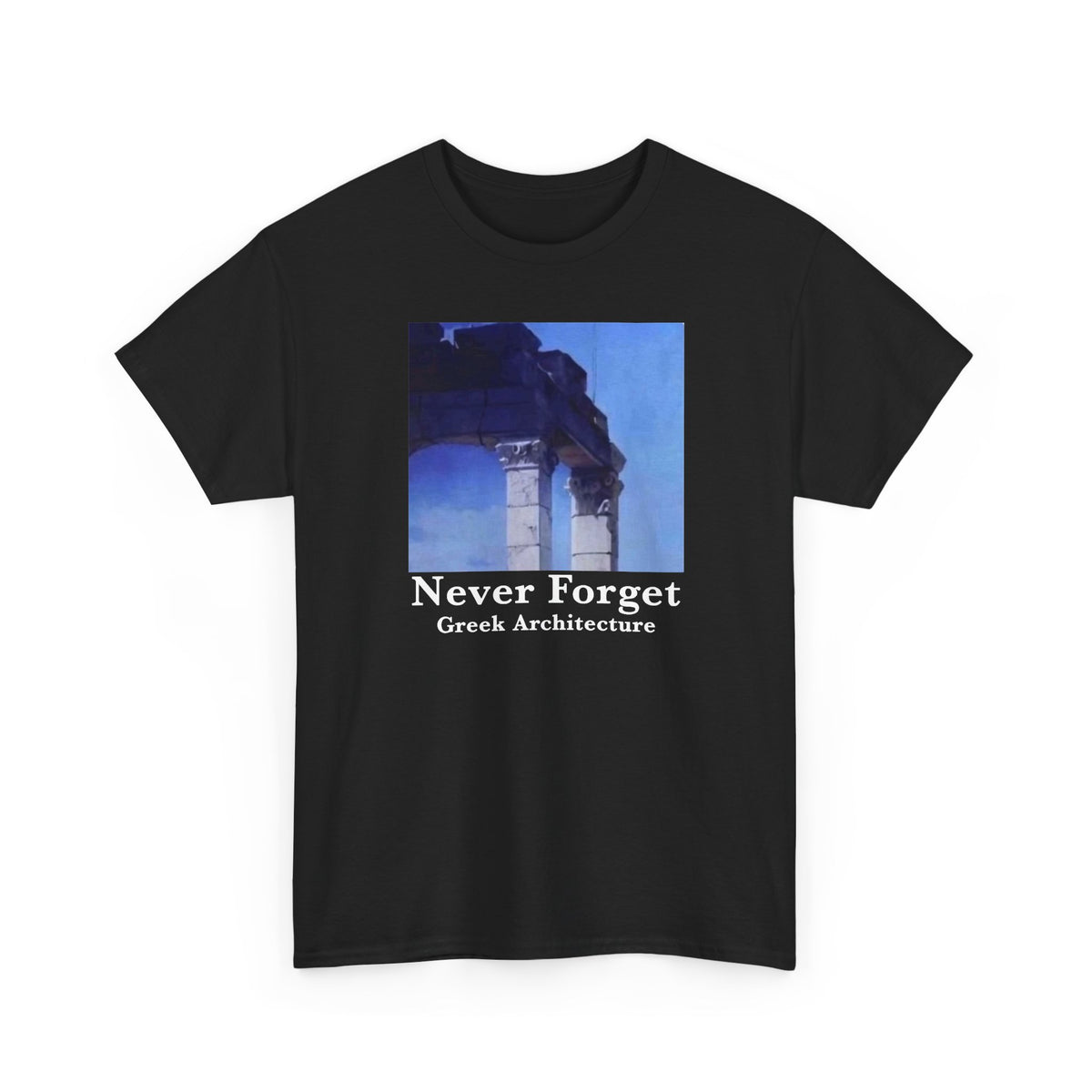 Never Forget Greek Architecture