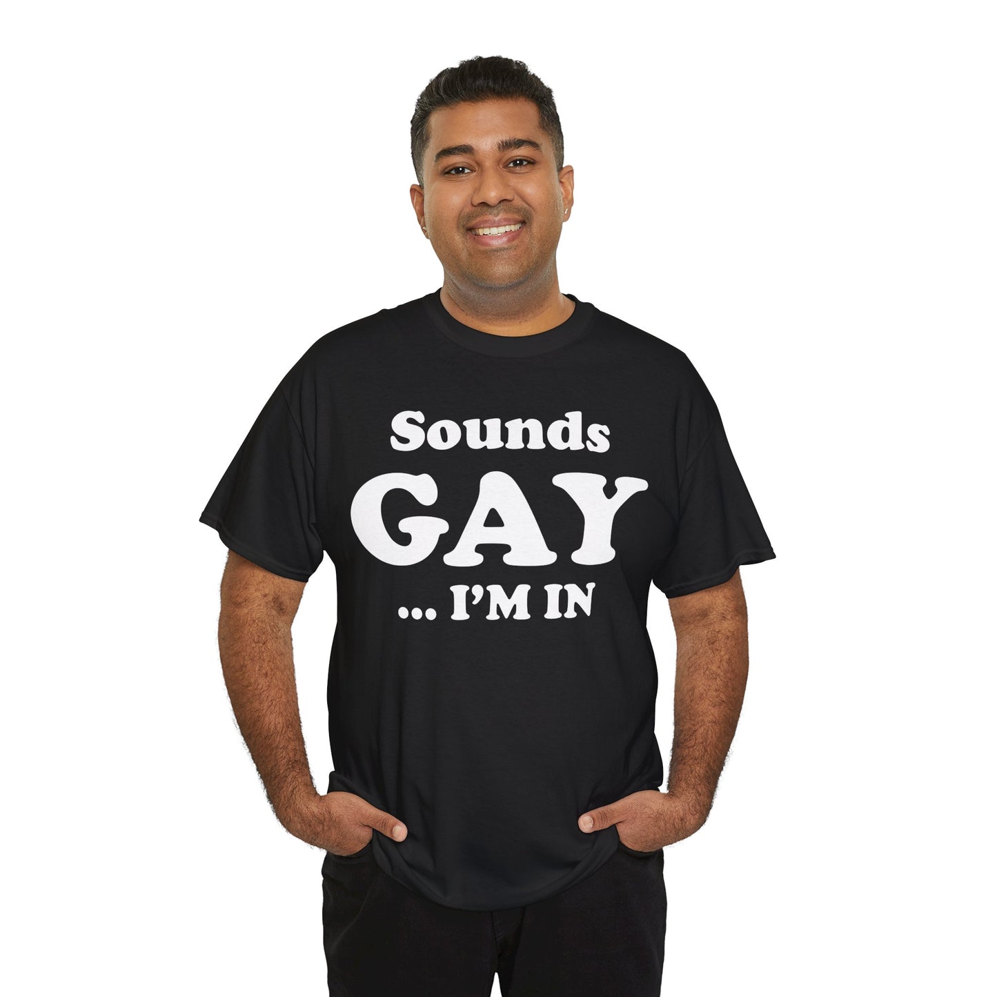 SOUNDS GAY…I’M IN