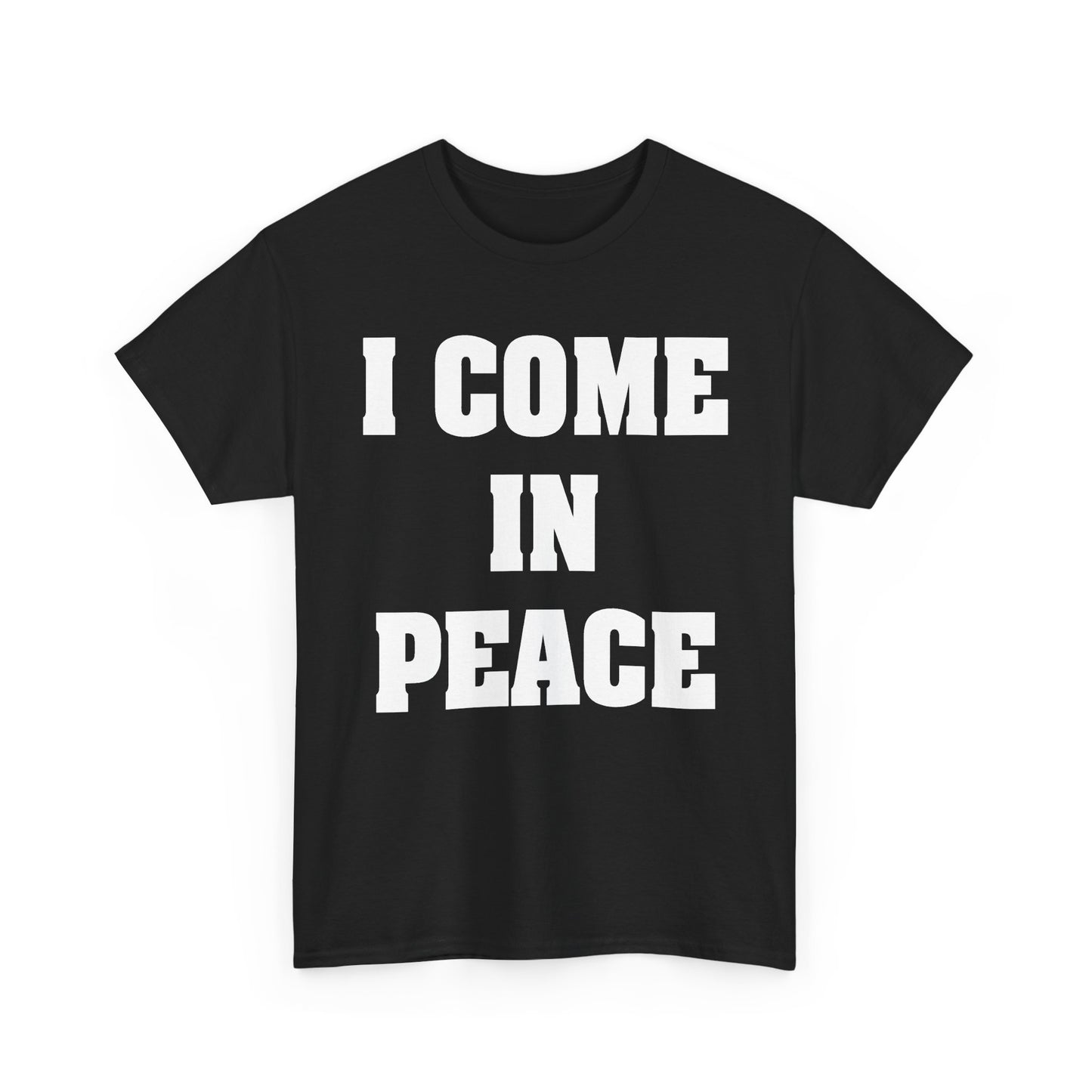 I COME IN PEACE